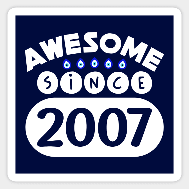 Awesome Since 2007 Sticker by colorsplash